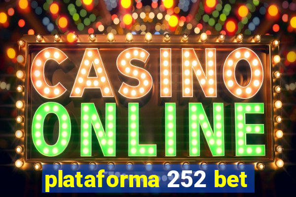 plataforma 252 bet